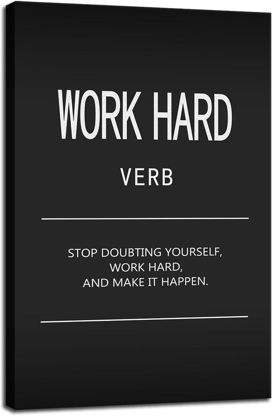 Inspirational Wall Art Office Decor Motivational Entrepreneur Quotes Canvas Painting Work Hard Verb Pictures Posters and Prints Artwork Modern Inspiring Gym Living Room Decor Framed[24" W x 36" H]