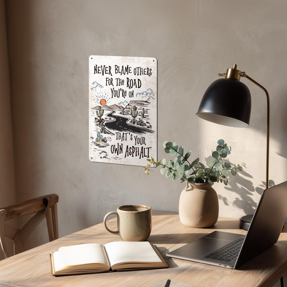 Heuhuww Never Blame Others Metal Sign for Home Office Room Bar Wall Decor Indoor Outdoor Tin Sign Decor Inspirational Gifts 8"x12"(H24)