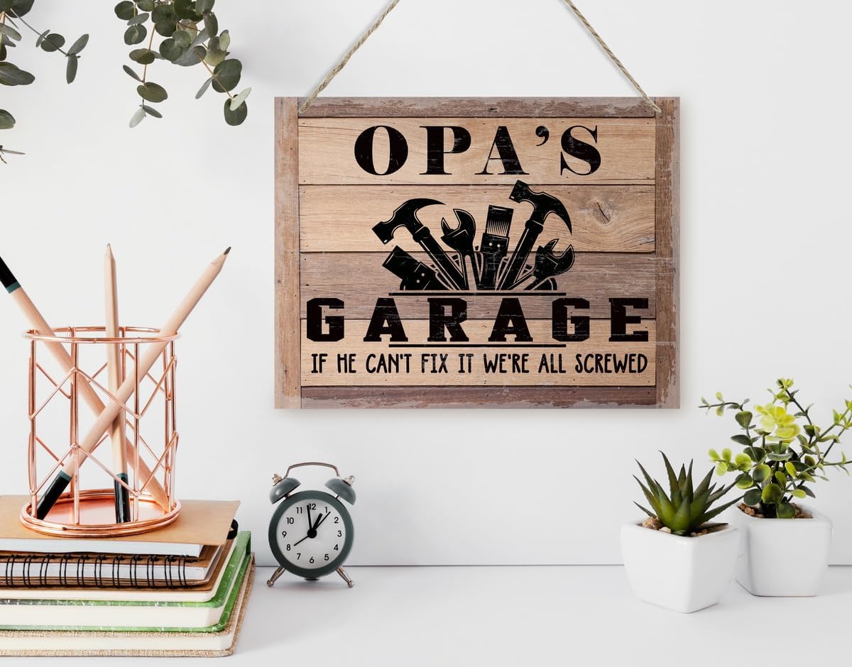 Rustic Sign, Father's Day Gift, Dad's Gift, Grandpa's Gift, Decor Hanging Wood Signs, Printed Wood Wall Art Sign, Opa's Garage, If He Can't Fix It We're All Screwed, Vintage Sign Gift for Grandpa