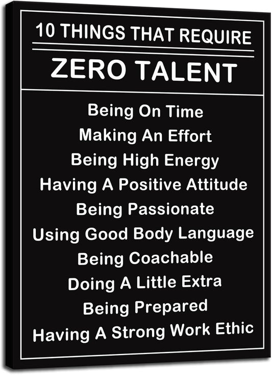 Motivational Wall Art Inspirational Ten Things That Require Zero Talent Painting Prints on Canvas Inspiring Quotes Posters Prints Artwork Modern Home Office Classroom Decor Framed[30''Wx 40''H]