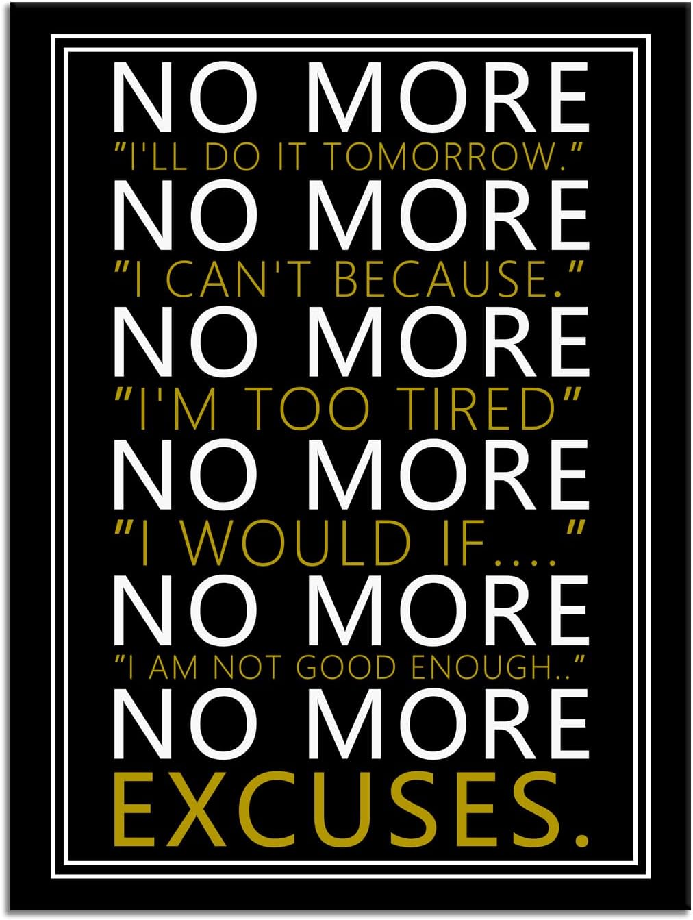 WYJZDZQ8 No More Inspirational Wall Art Motivational Poster for Office Inspiring Positive Canvas Prints Artwork Modern Home Decor Painting Pictures Stretched and Framed Ready to Hang [30''Wx 40''H]