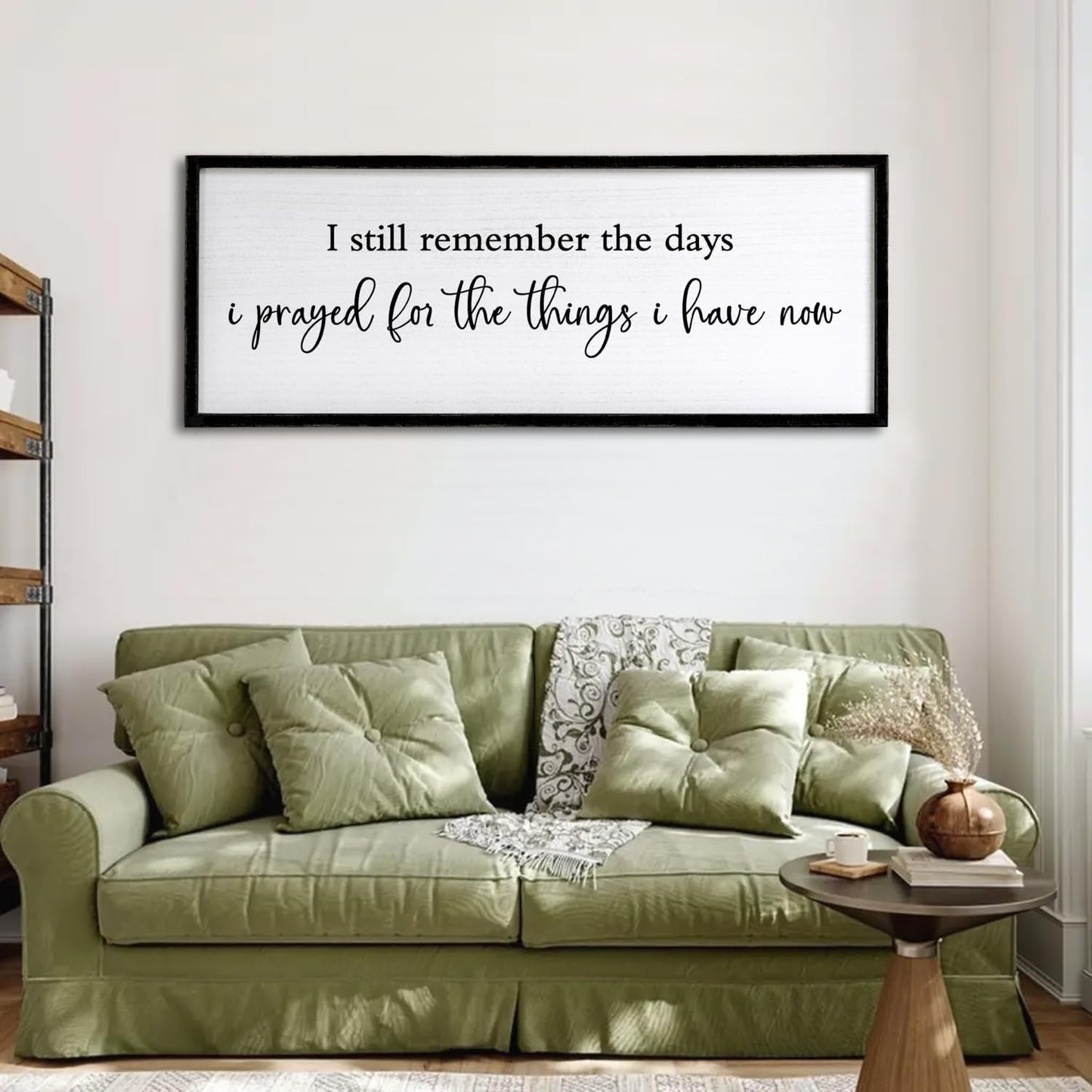 I Still Remember the Days I Prayed for the Things I Have Now Sign Framed Wall Art, 32''×12'' Rustic Horizontal Plaque, Farmhouse Long I Still Remember the Days Wood Sign Wall Decor